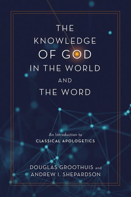 The Knowledge of God in the World and the Word