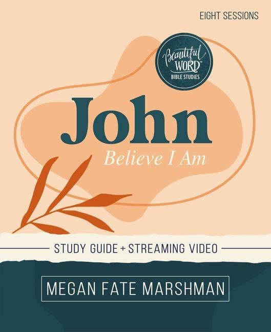 John Bible Study Guide Plus Streaming Video