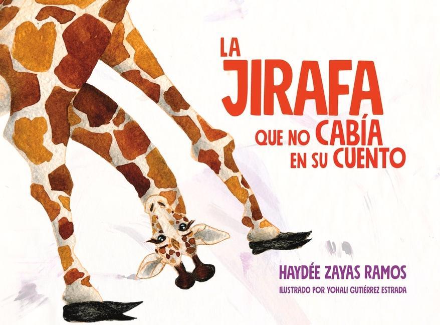 La Jirafa Que No Cabia En Su Cuento