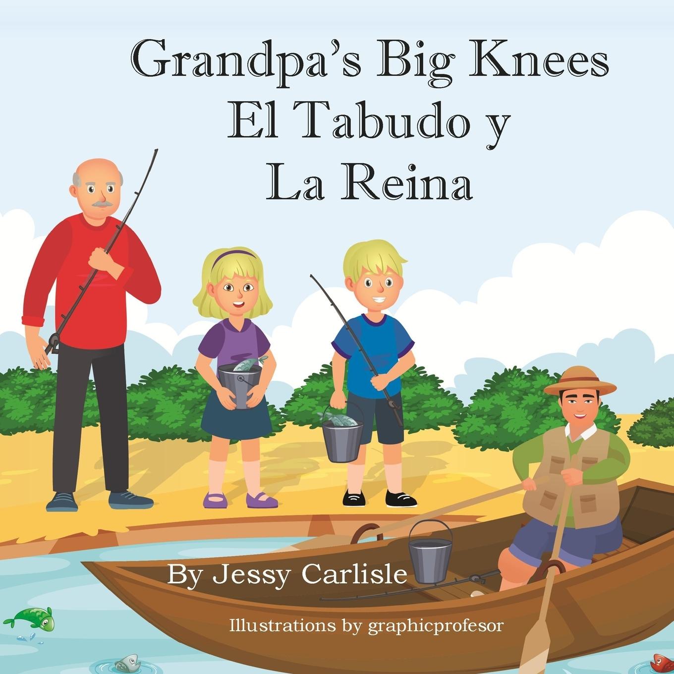 Grandpa's Big Knees (El Tabudo y La Reina): The Fishy Tale of El Tabudo