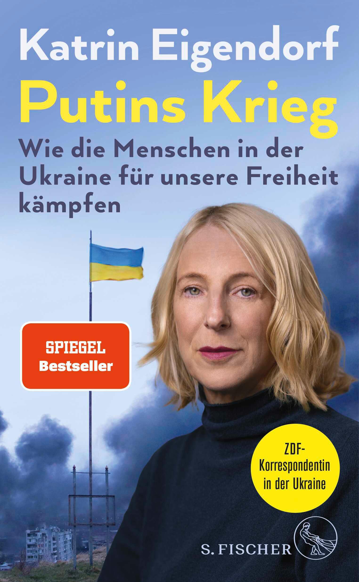 Putins Krieg - Wie die Menschen in der Ukraine für unsere Freiheit kämpfen