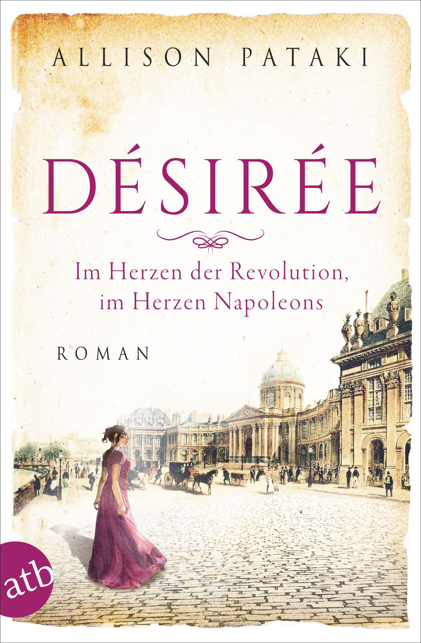 Désirée - Im Herzen der Revolution, im Herzen Napoleons