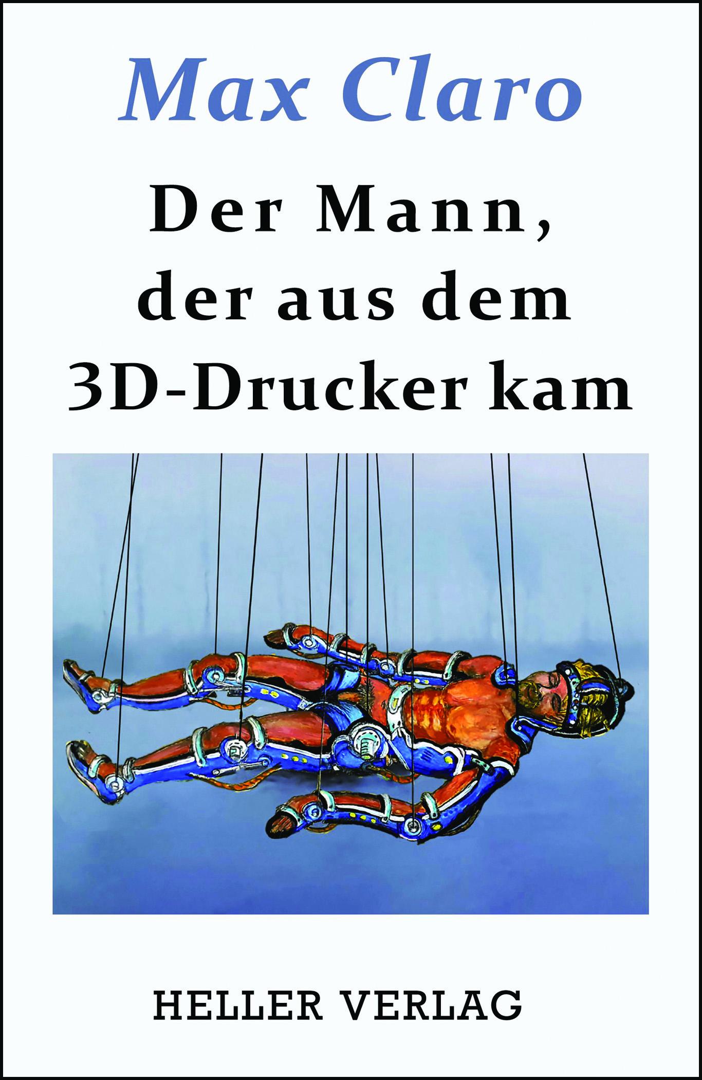 Der Mann, der aus dem 3D-Drucker kam