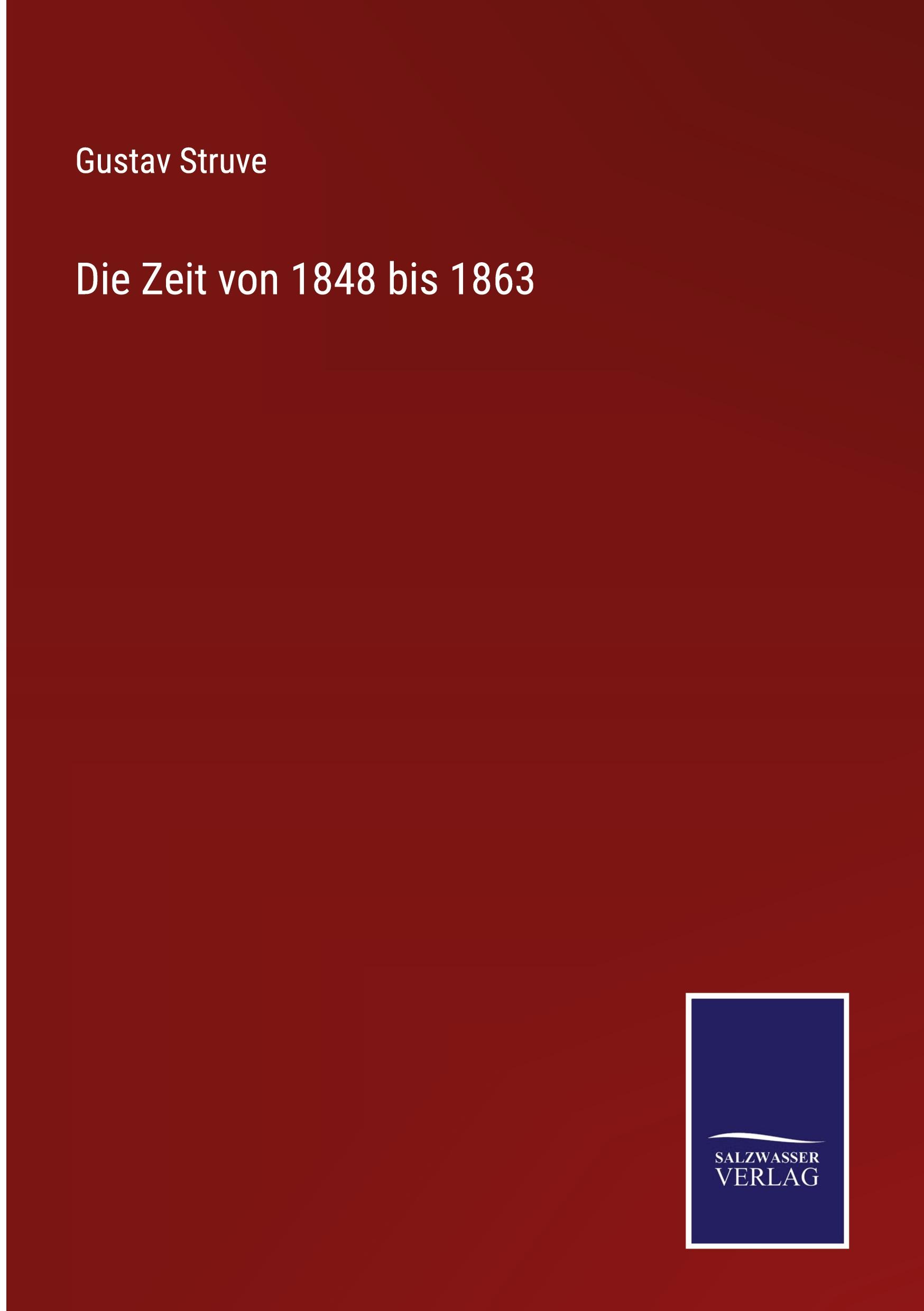 Die Zeit von 1848 bis 1863