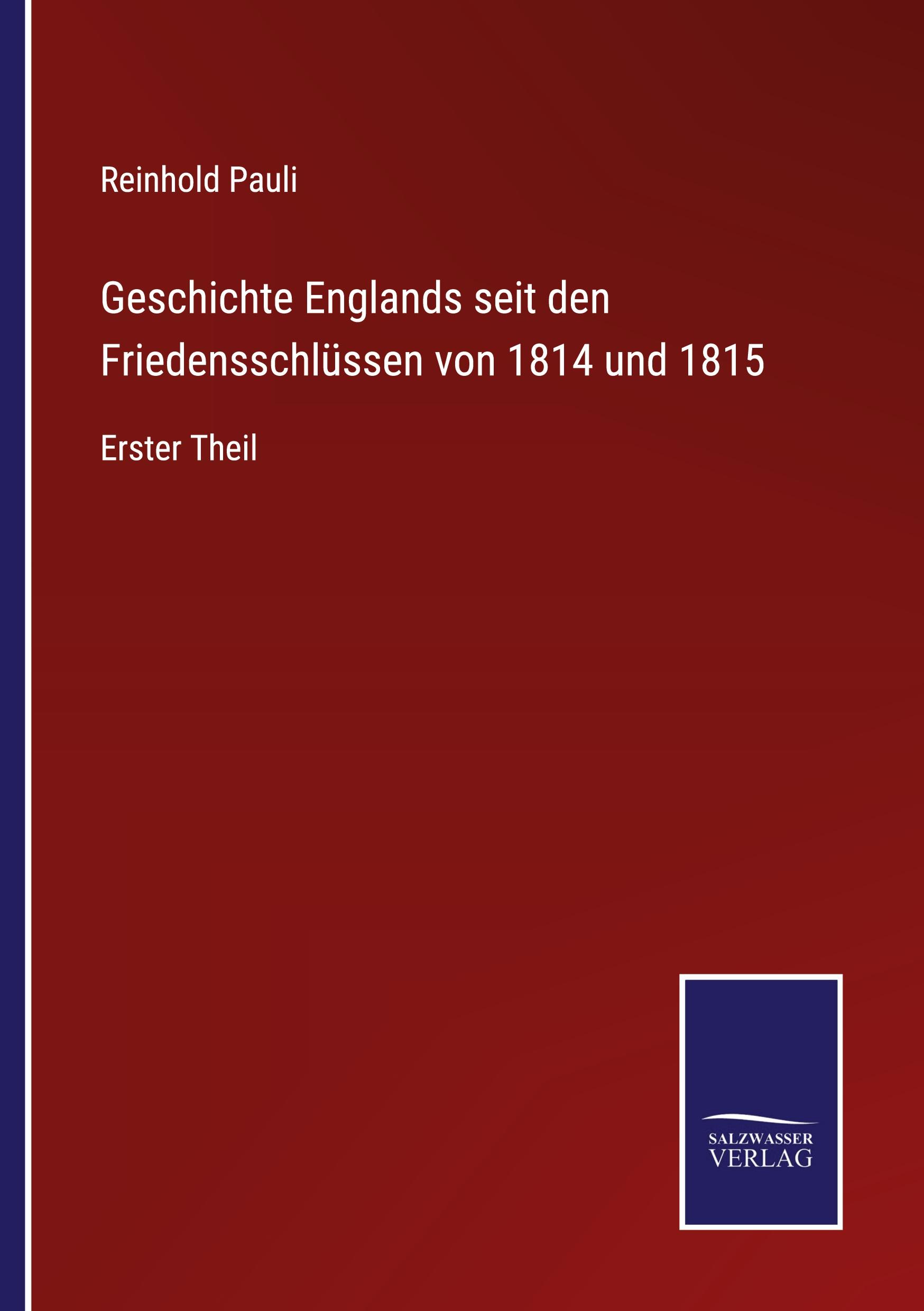 Geschichte Englands seit den Friedensschlüssen von 1814 und 1815