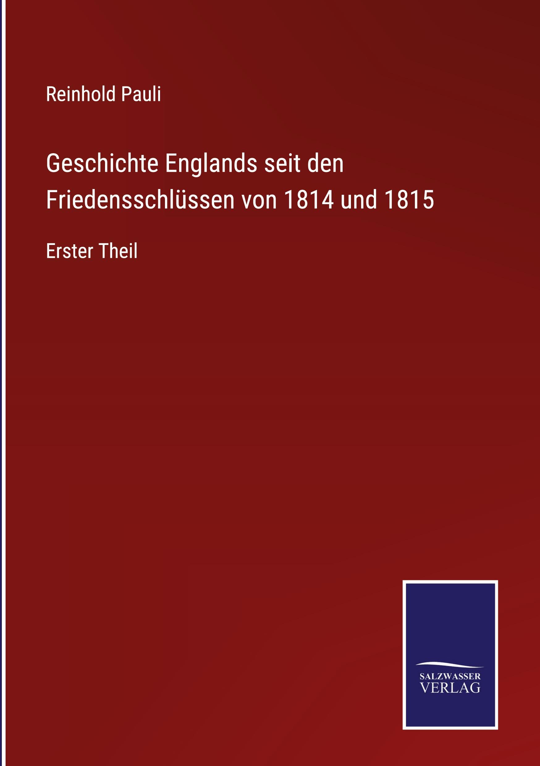 Geschichte Englands seit den Friedensschlüssen von 1814 und 1815