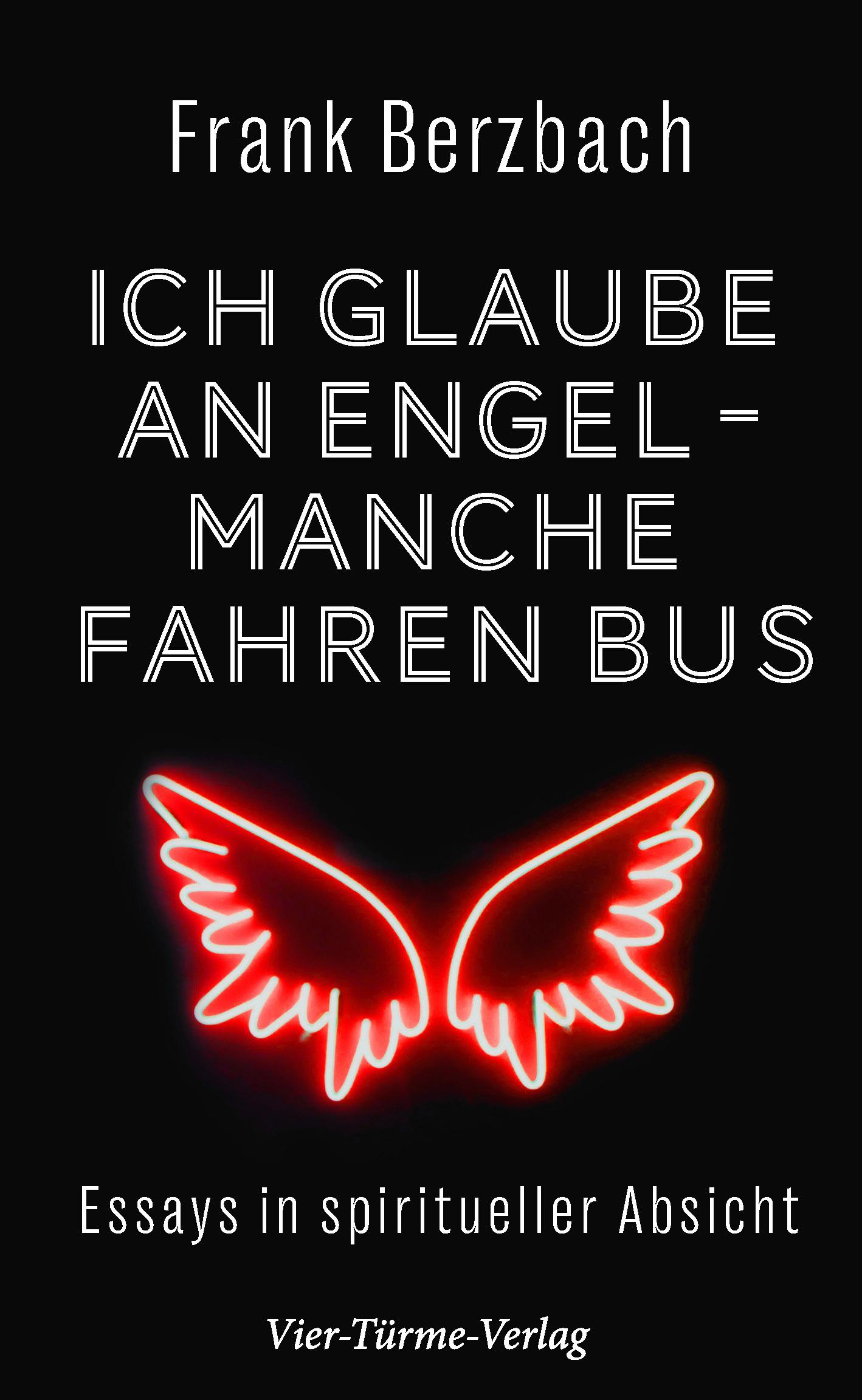 Ich glaube an Engel - manche fahren Bus