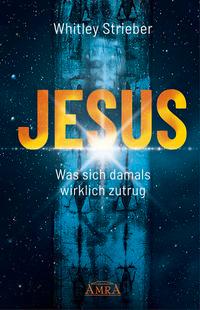 JESUS. Was sich damals wirklich zutrug