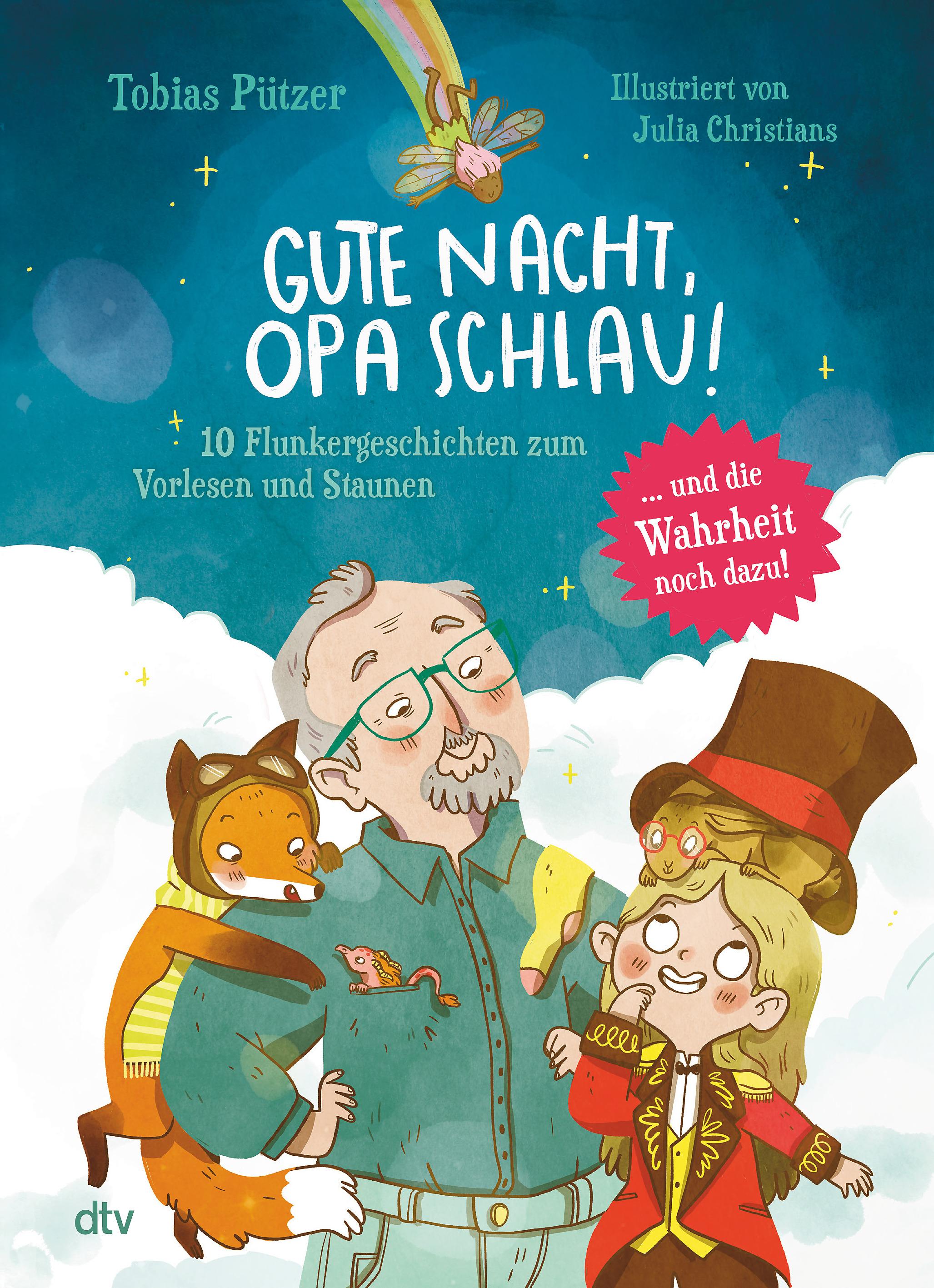 Gute Nacht, Opa Schlau - 10 Flunkergeschichten zum Vorlesen und Staunen