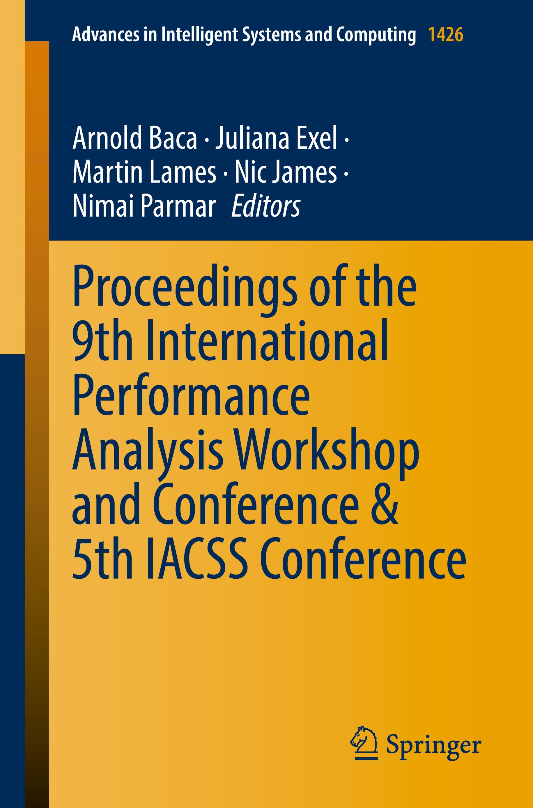 Proceedings of the 9th International Performance Analysis Workshop and Conference & 5th IACSS Conference