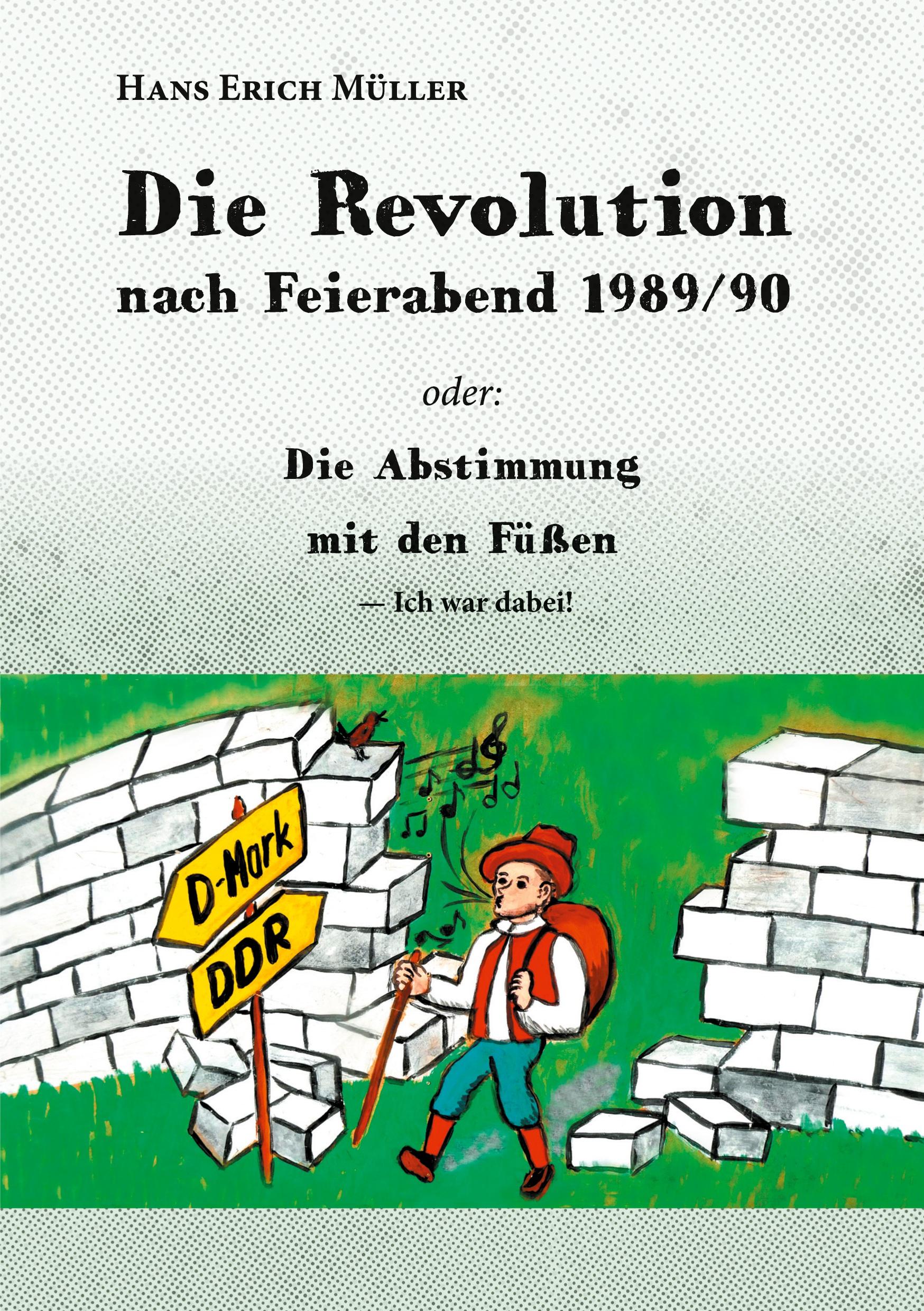 Die Revolution nach Feierabend 1989/90