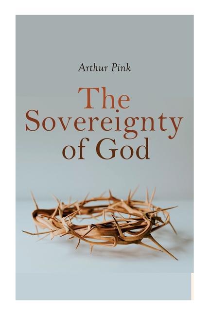 The Sovereignty of God