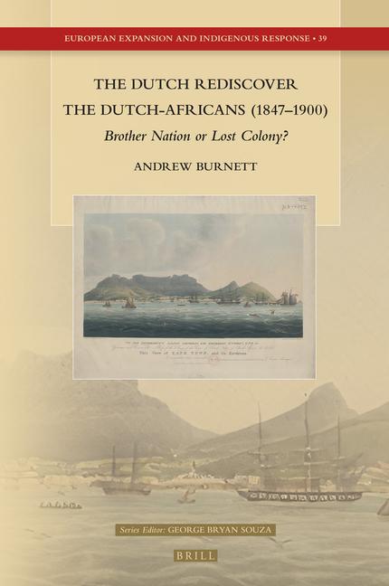 The Dutch Rediscover the Dutch-Africans (1847-1900)