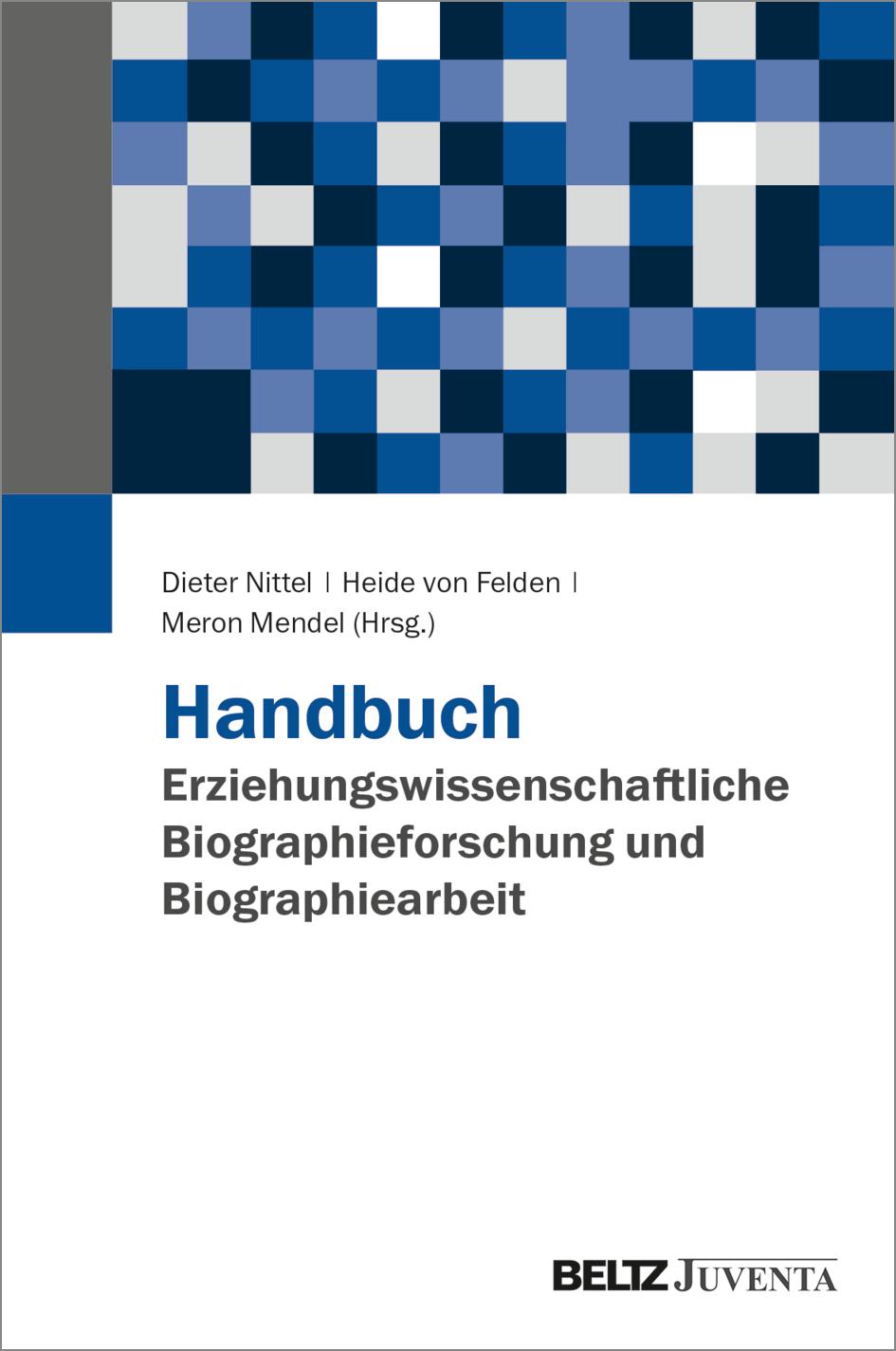 Handbuch Erziehungswissenschaftliche Biographieforschung und Biographiearbeit