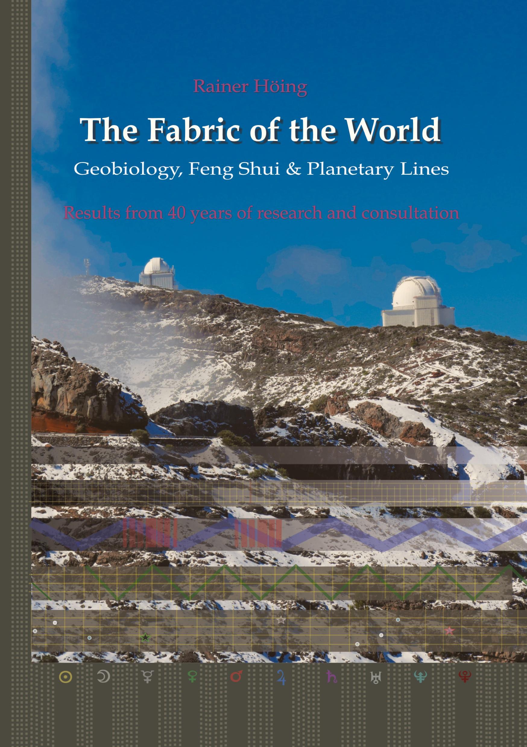 The Fabric of the World - Geobiology, Feng Shui & Planetary Lines