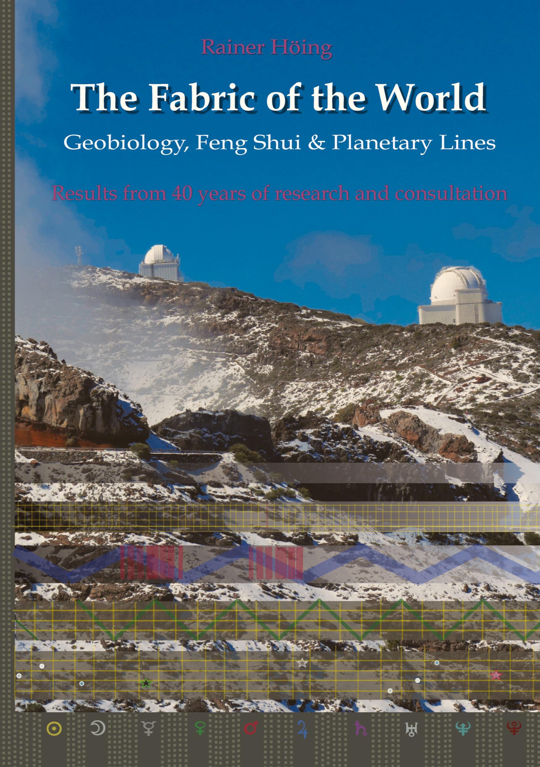 The Fabric of the World - Geobiology, Feng Shui & Planetary Lines