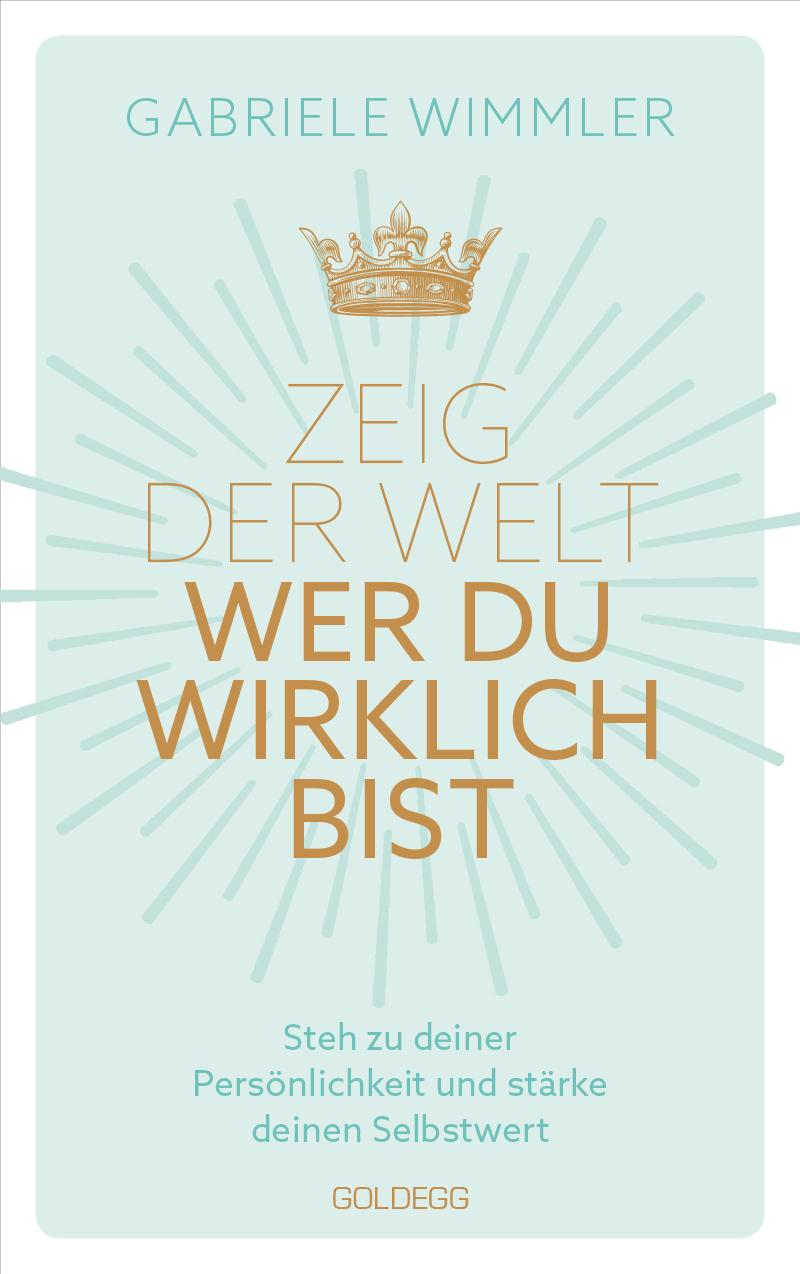 Zeig der Welt, wer du wirklich bist. Steh zu deiner Persönlichkeit und stärke deinen Selbstwert mit Übungen, die das Selbstbewusstsein aufbauen und negative Glaubenssätze auflösen