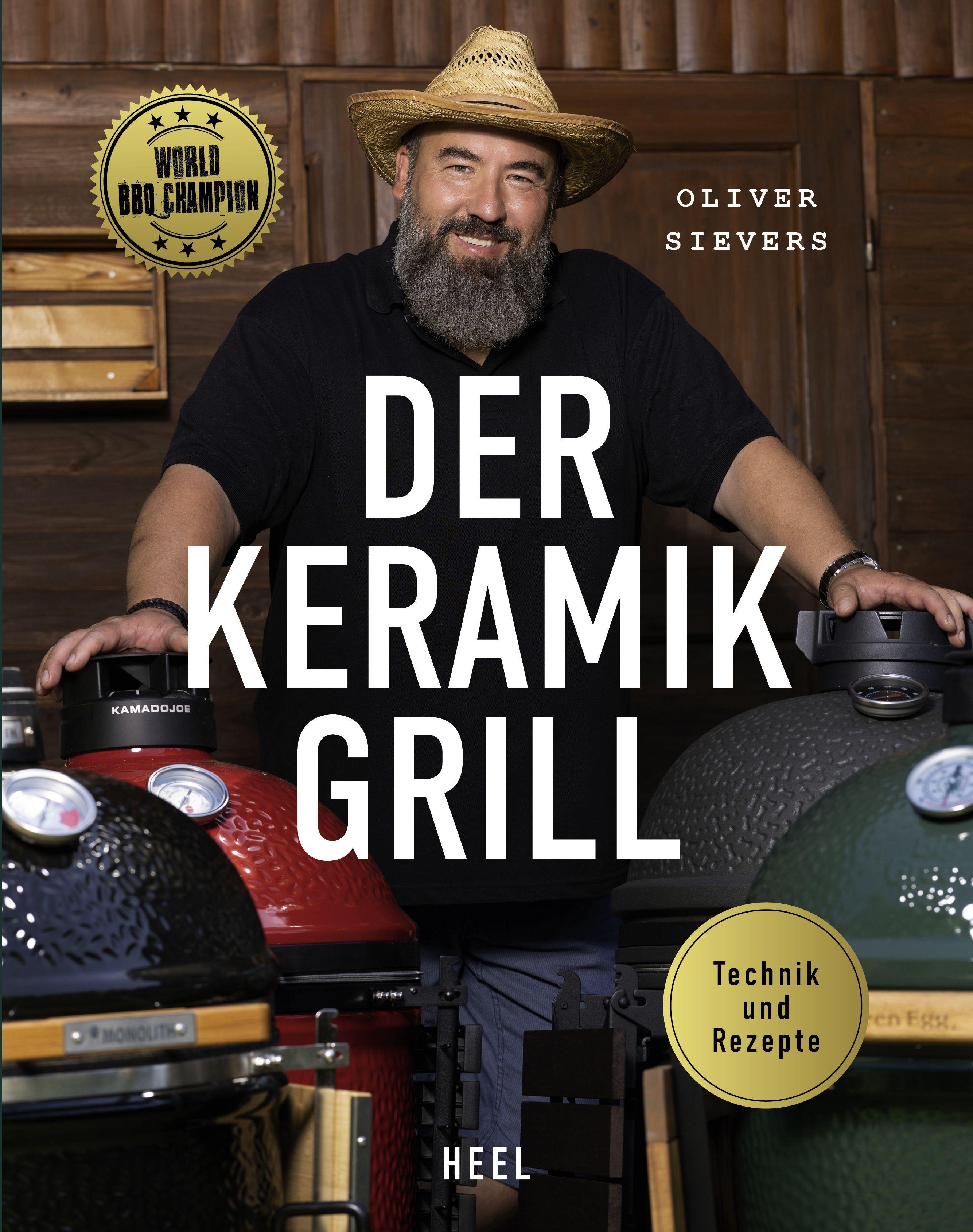 Der Keramikgrill - Technik & Rezepte