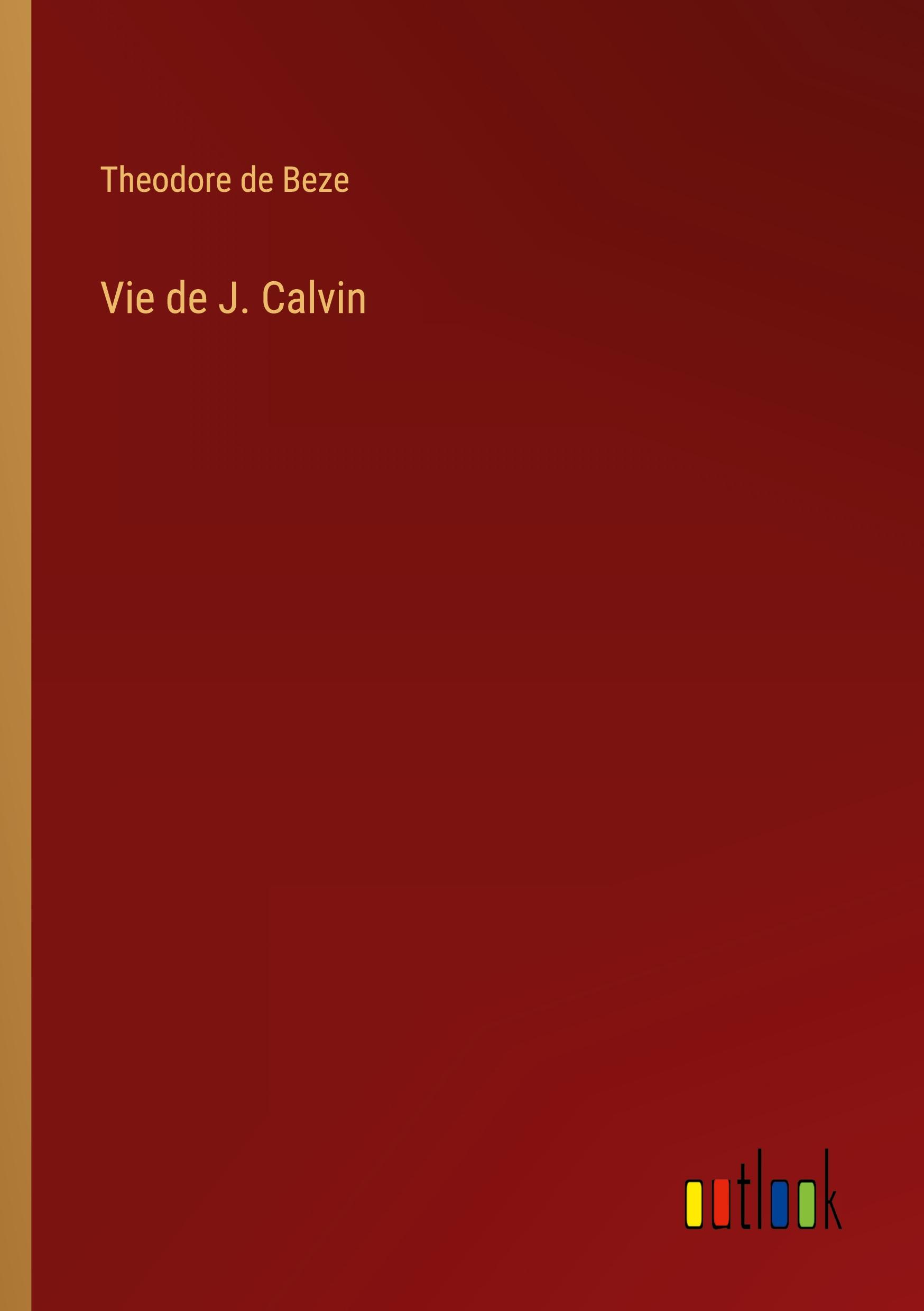 Vie de J. Calvin