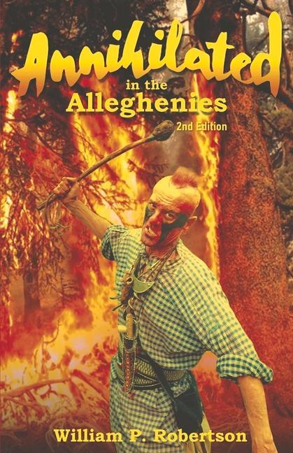 Annihilated in the Alleghenies 2nd Edition