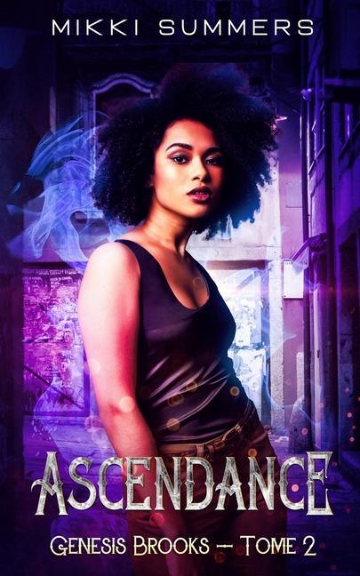 Ascendance: Genesis Brooks - Tome 2