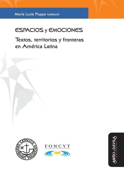 Espacios y emociones: Textos, territorios y fronteras en América Latina