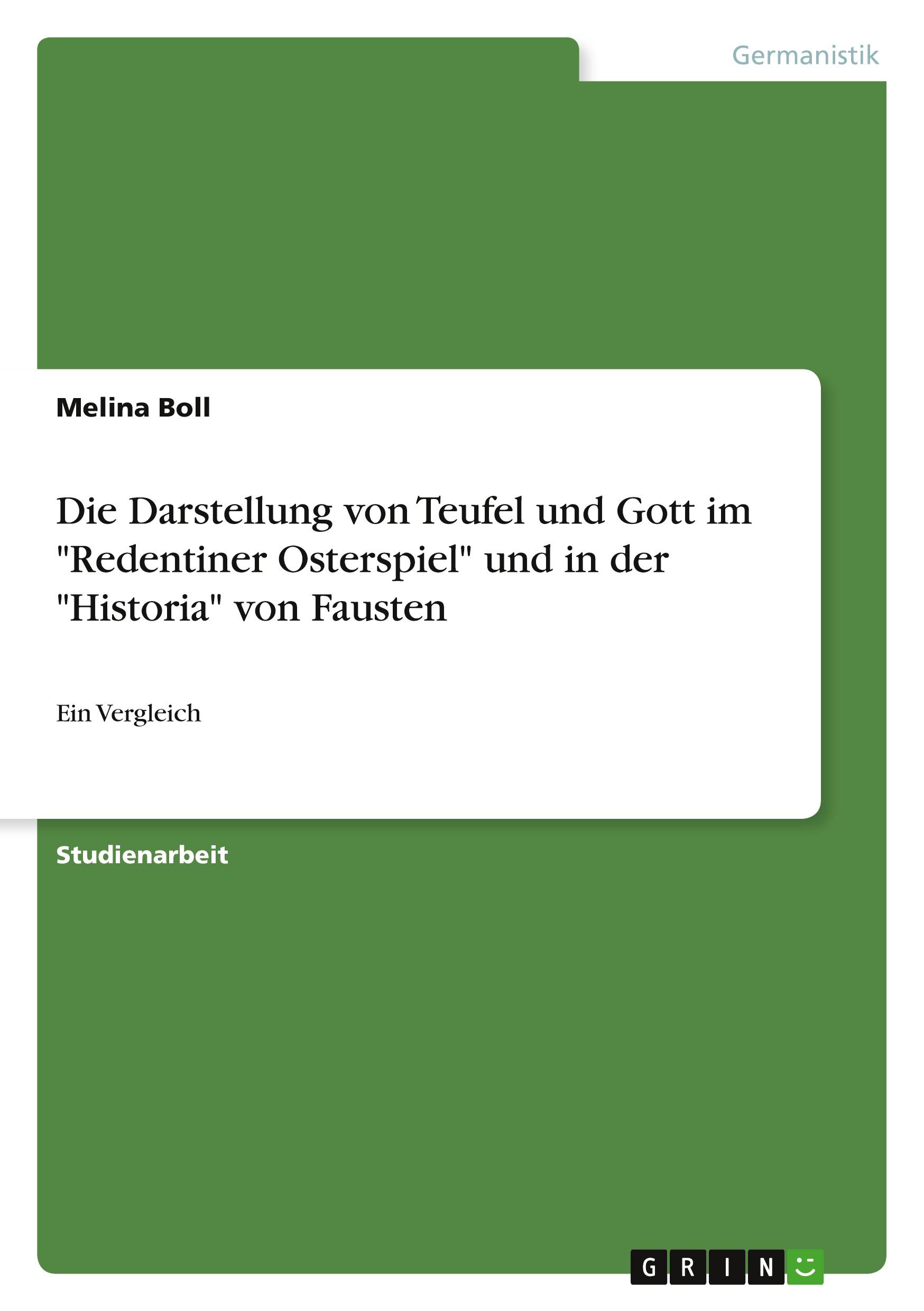 Die Darstellung von Teufel und Gott im "Redentiner Osterspiel" und in der "Historia" von Fausten