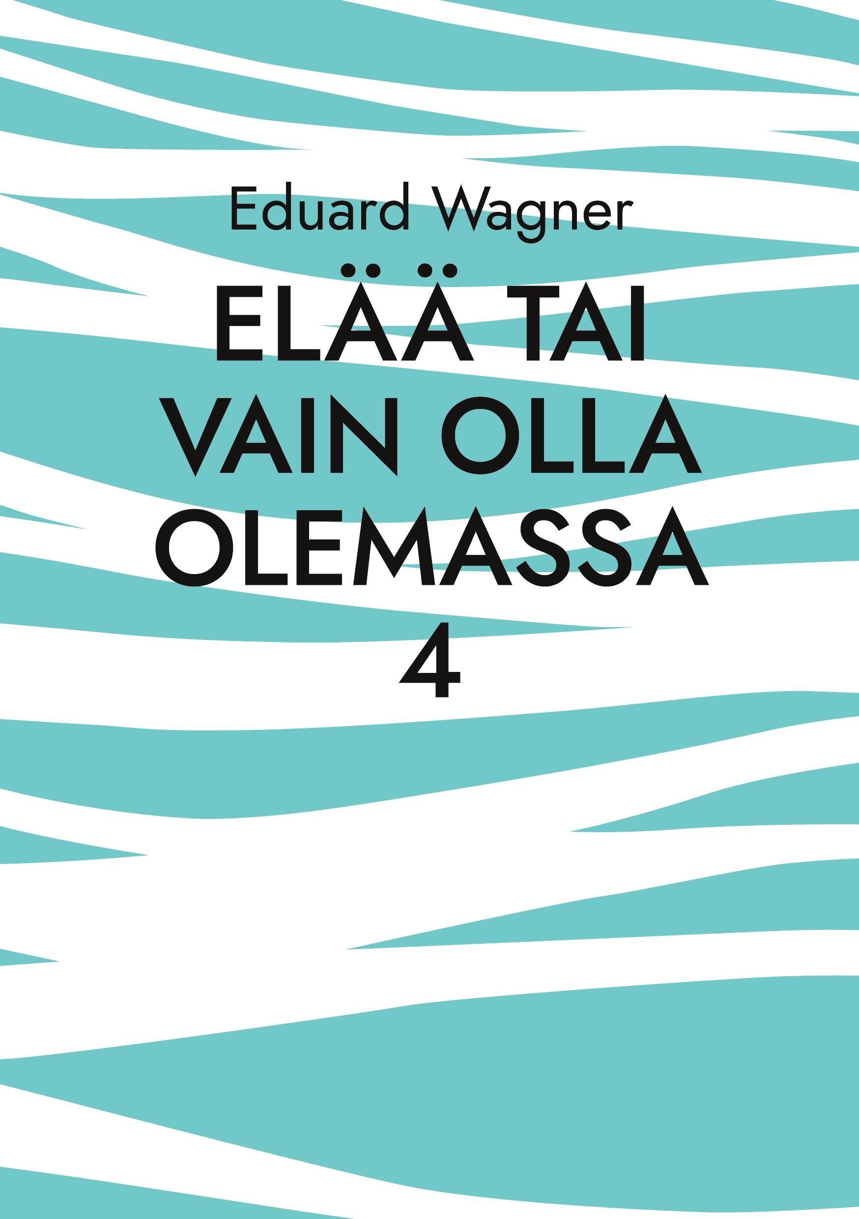 Elää tai vain olla olemassa 4