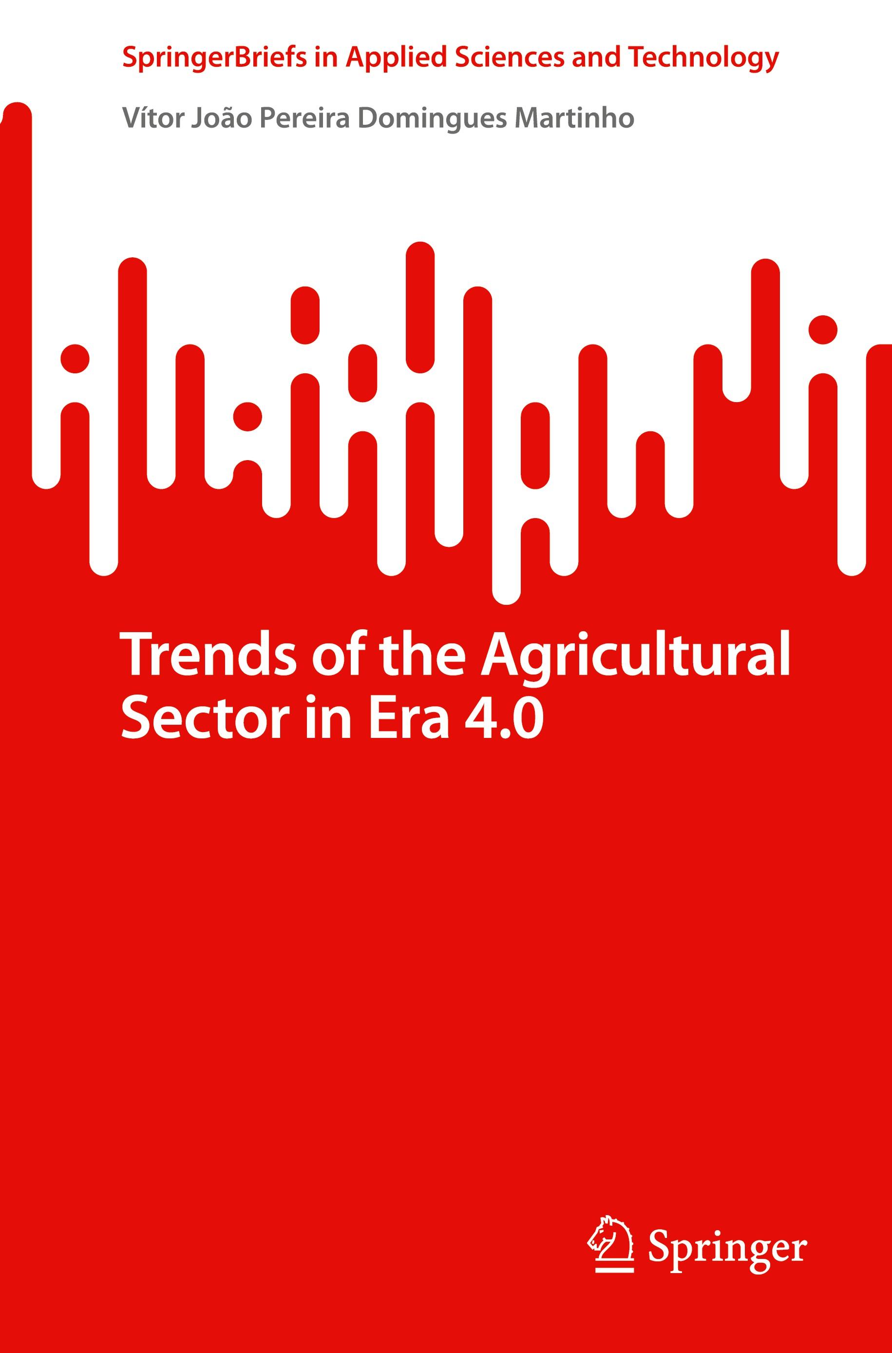 Trends of the Agricultural Sector in Era 4.0