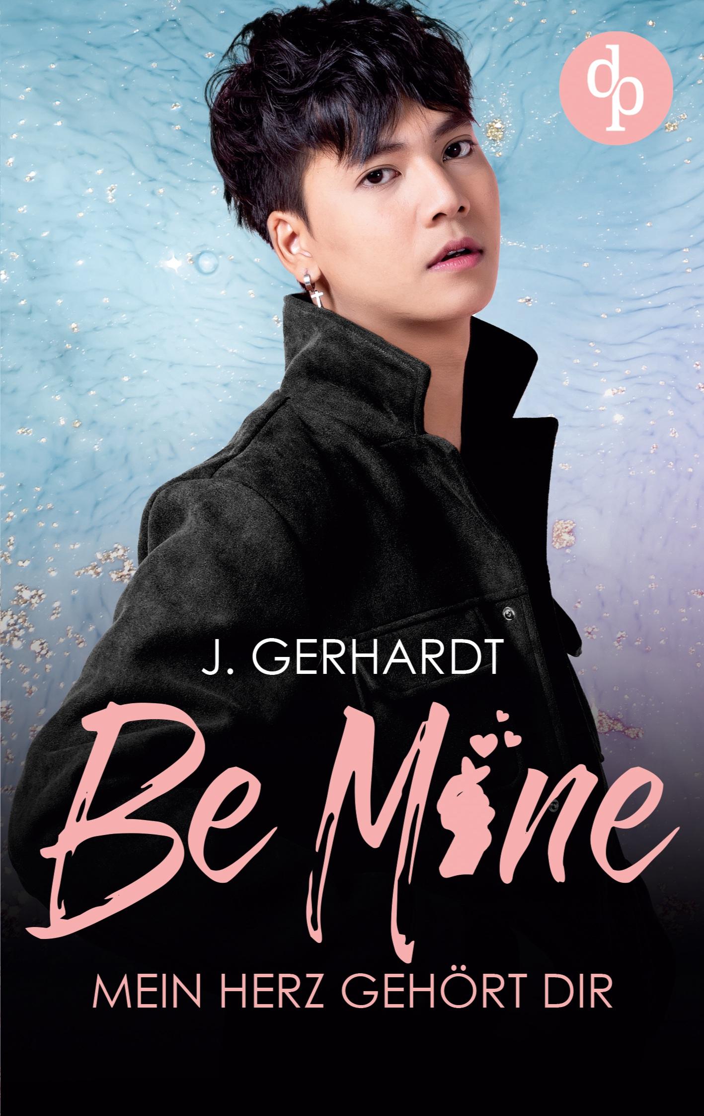 Be mine ¿ Mein Herz gehört dir