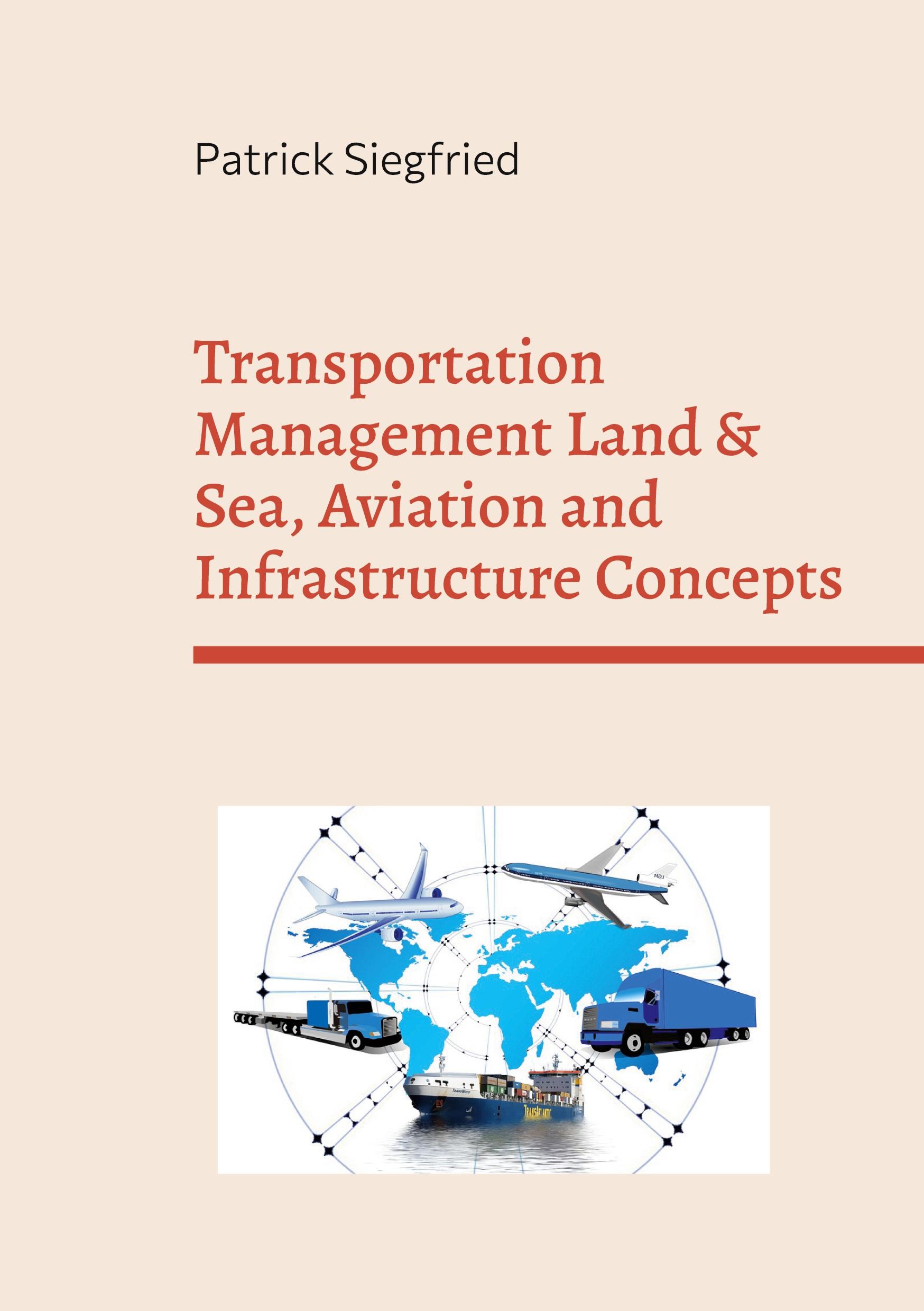 Transportation Management Land & Sea, Aviation and Infrastructure Concepts