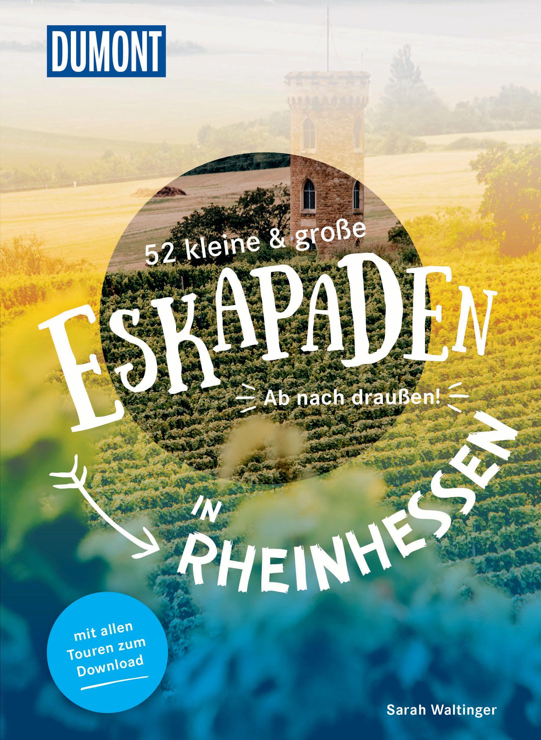 52 kleine & große Eskapaden in Rheinhessen