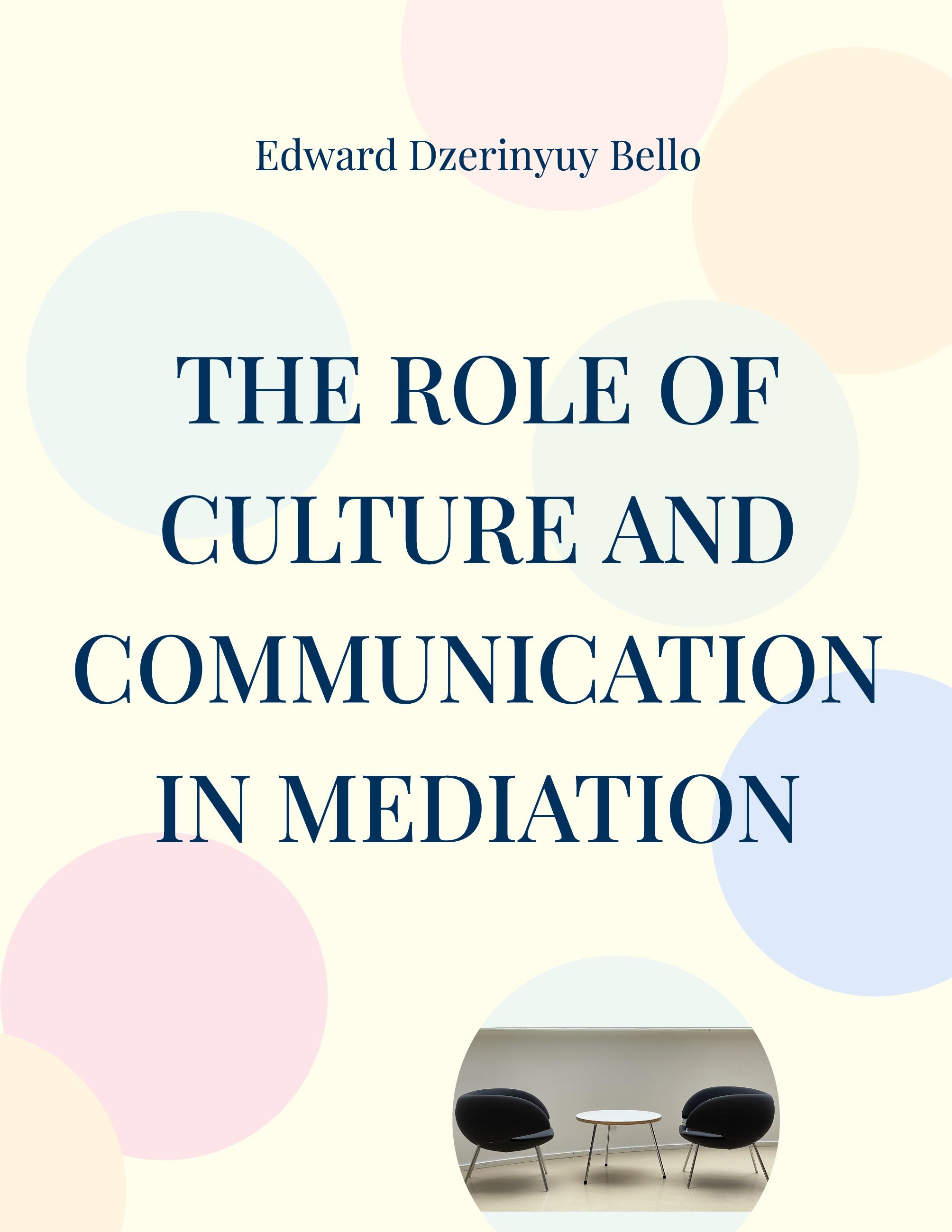 The Role Of Culture And Communication In Mediation