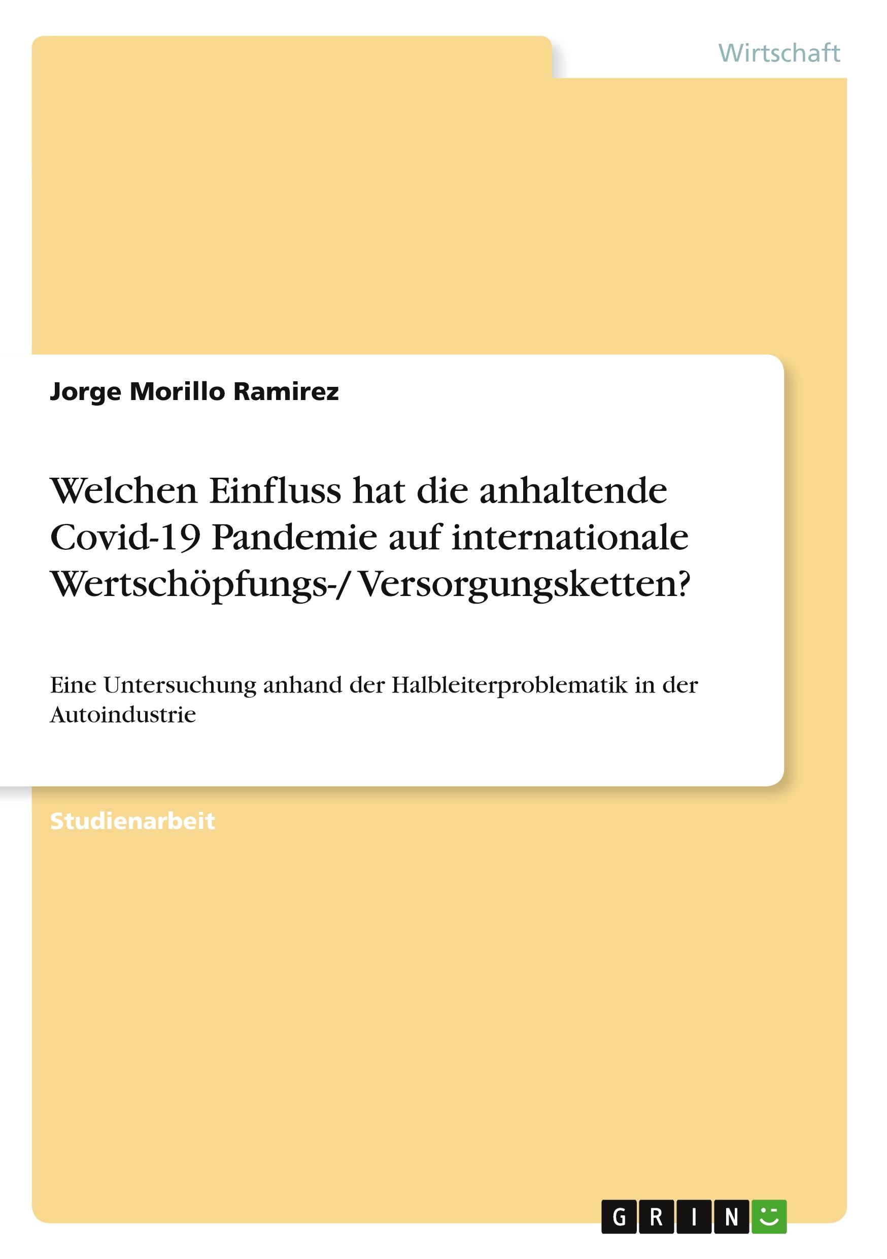 Welchen Einfluss hat die anhaltende Covid-19 Pandemie auf internationale Wertschöpfungs-/ Versorgungsketten?