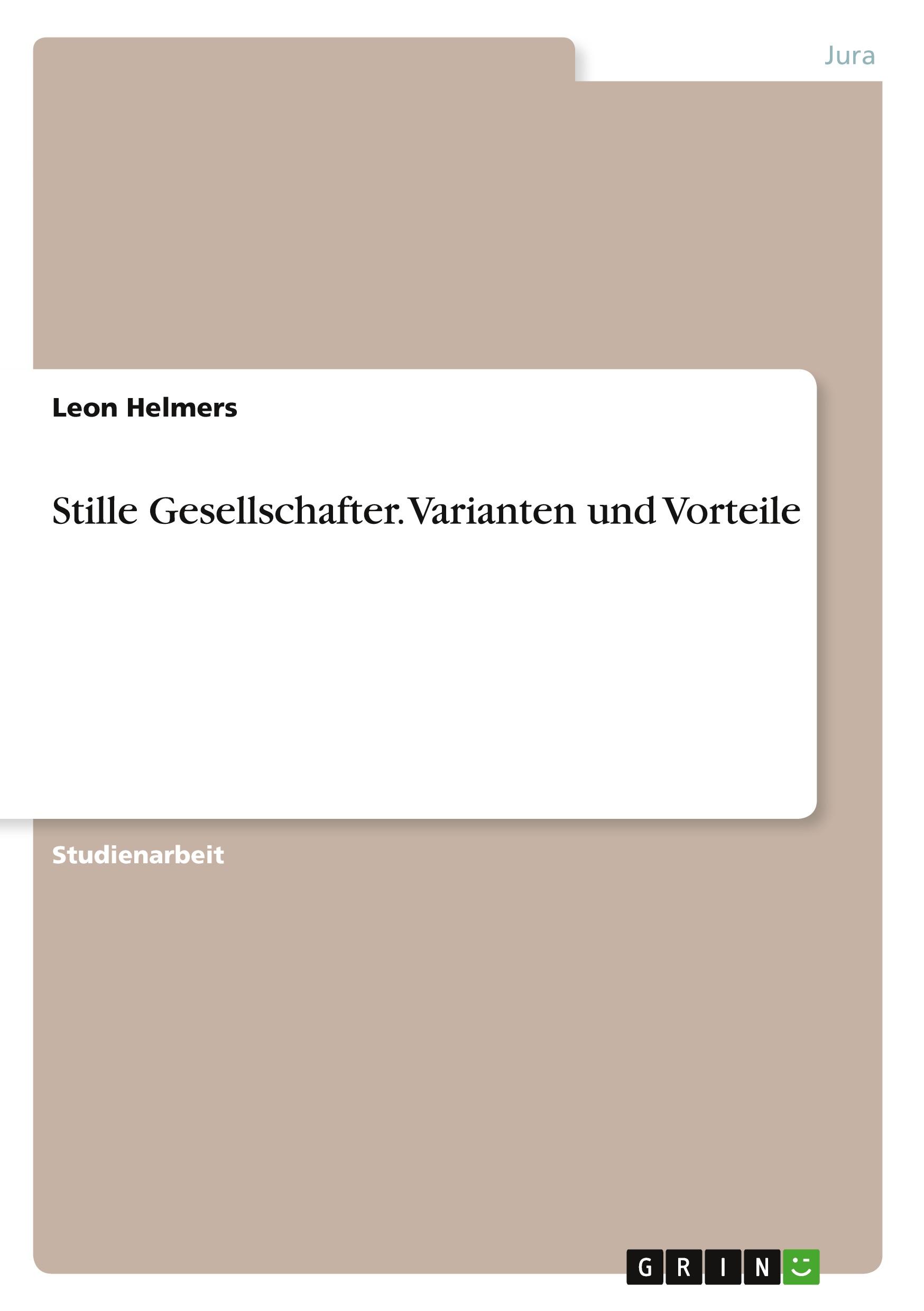 Stille Gesellschafter. Varianten und Vorteile