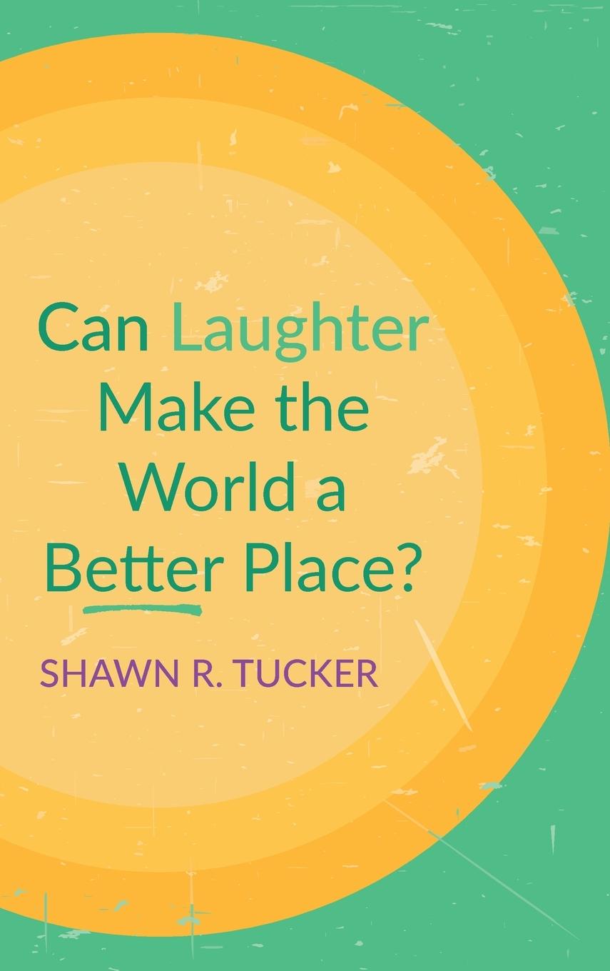 Can Laughter Make the World a Better Place?