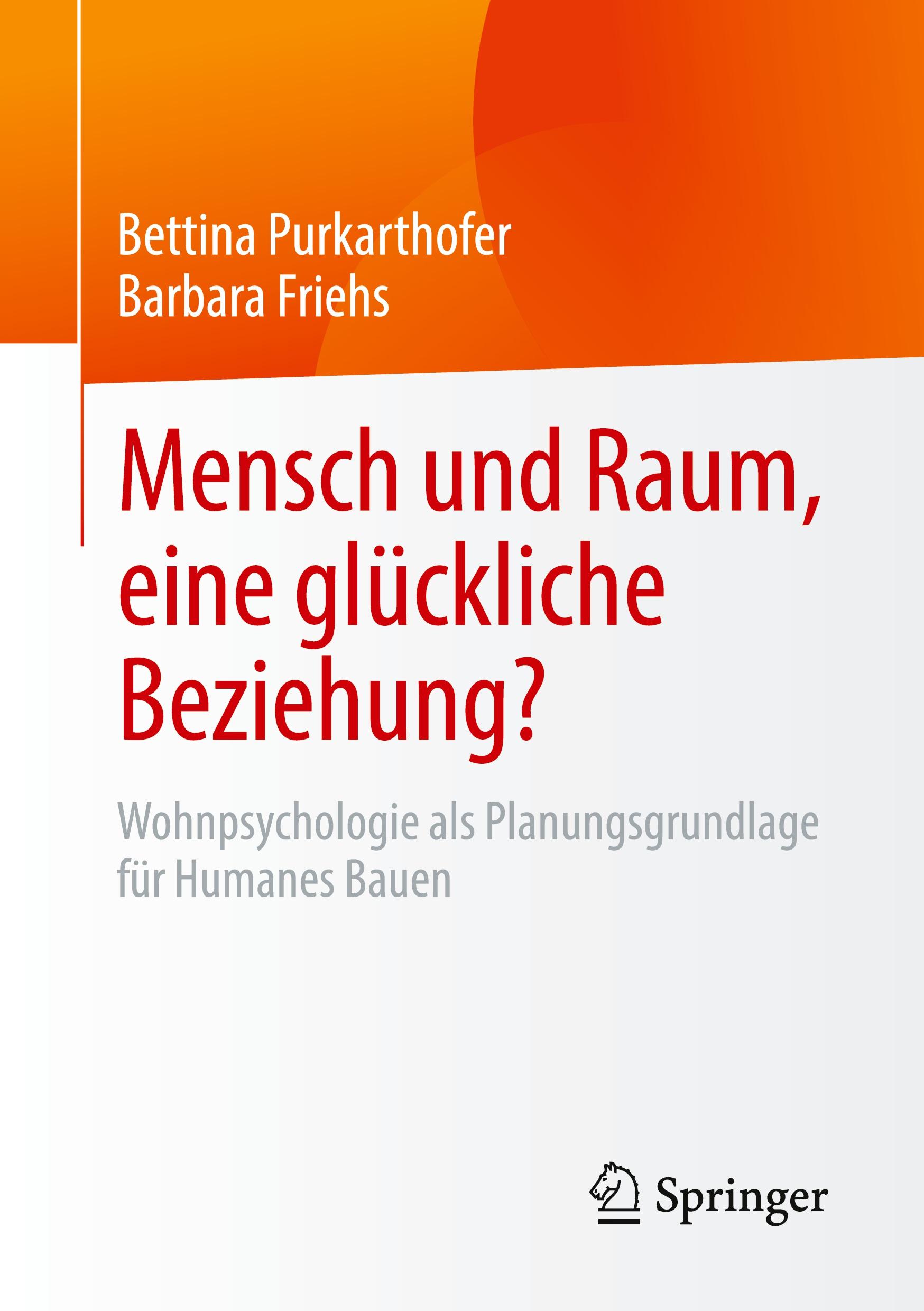 Mensch und Raum, eine glückliche Beziehung?