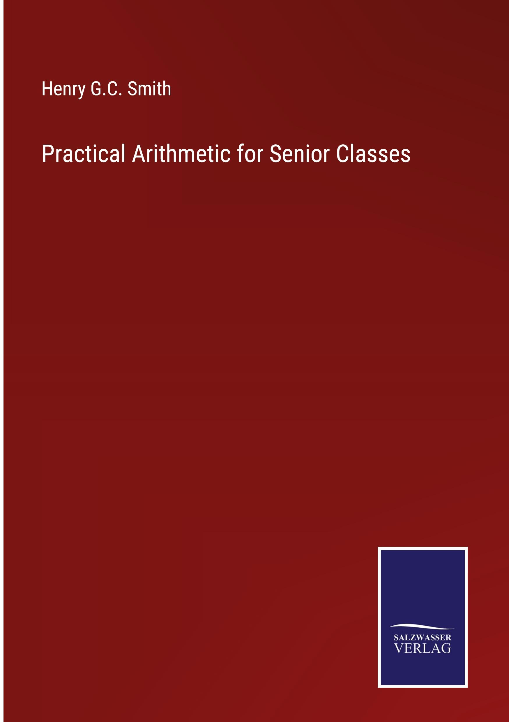 Practical Arithmetic for Senior Classes