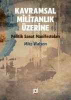 Kavramsal Militanlik Üzerine Politik Sanat Manifestolari