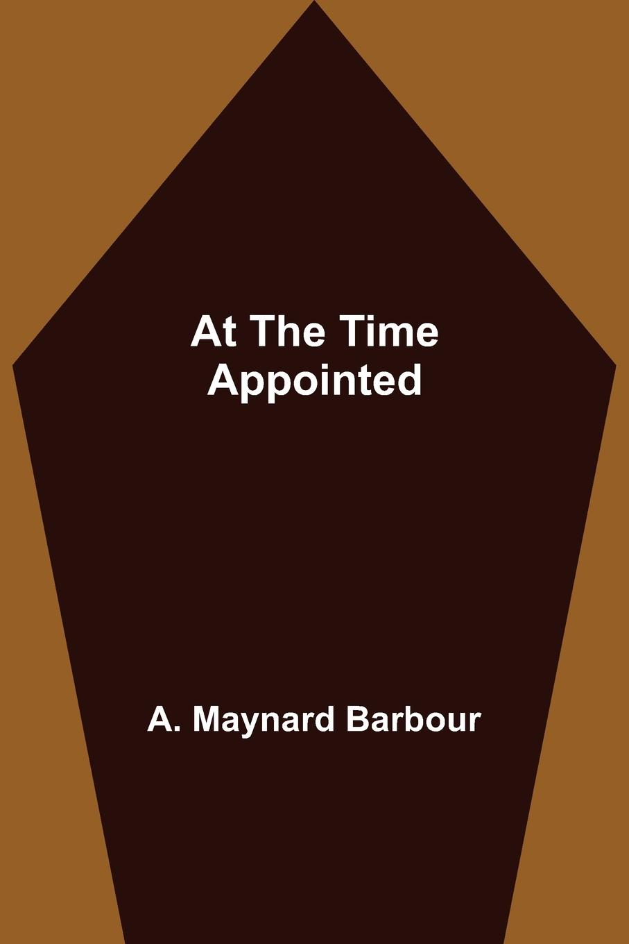 At the Time Appointed