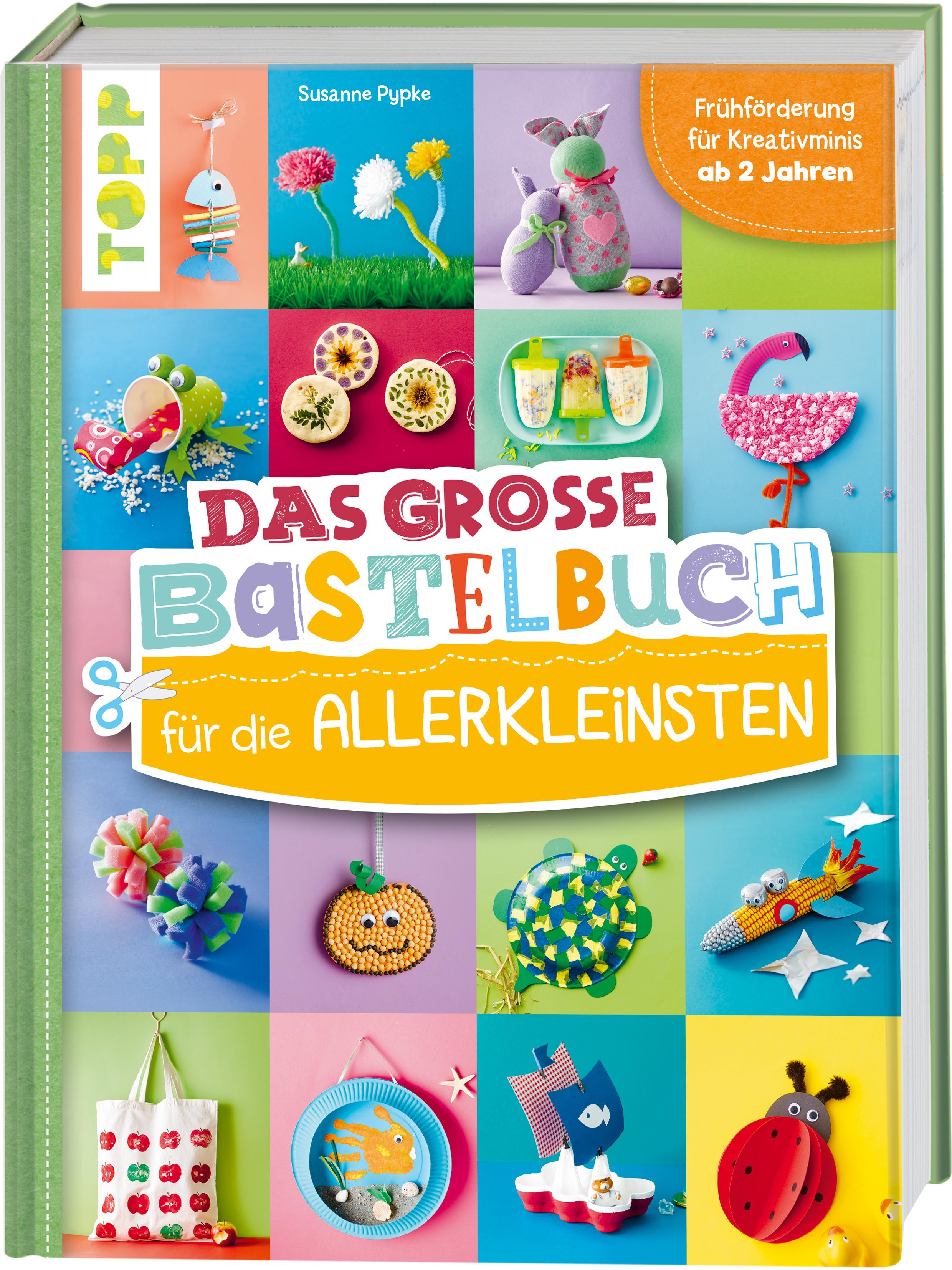 Das große Bastelbuch für die Allerkleinsten