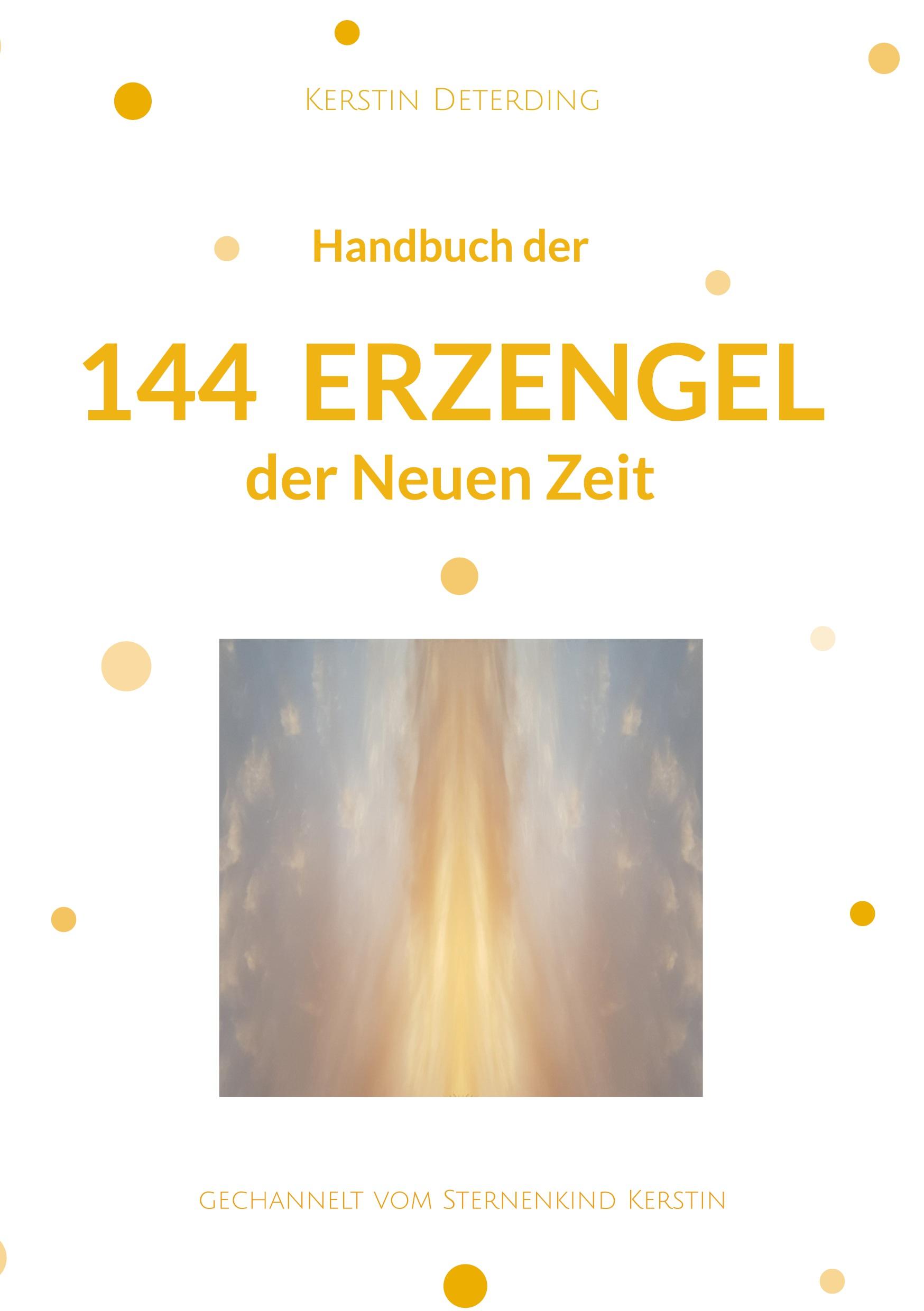 Handbuch der 144 Erzengel der Neuen Zeit