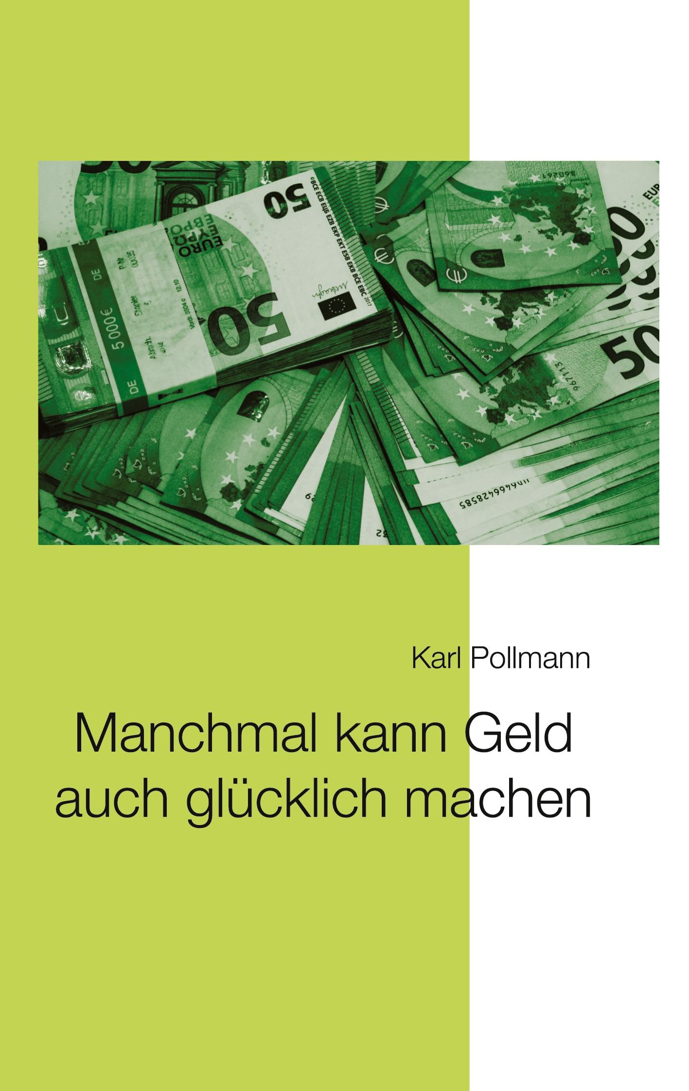 Manchmal kann Geld auch glücklich machen