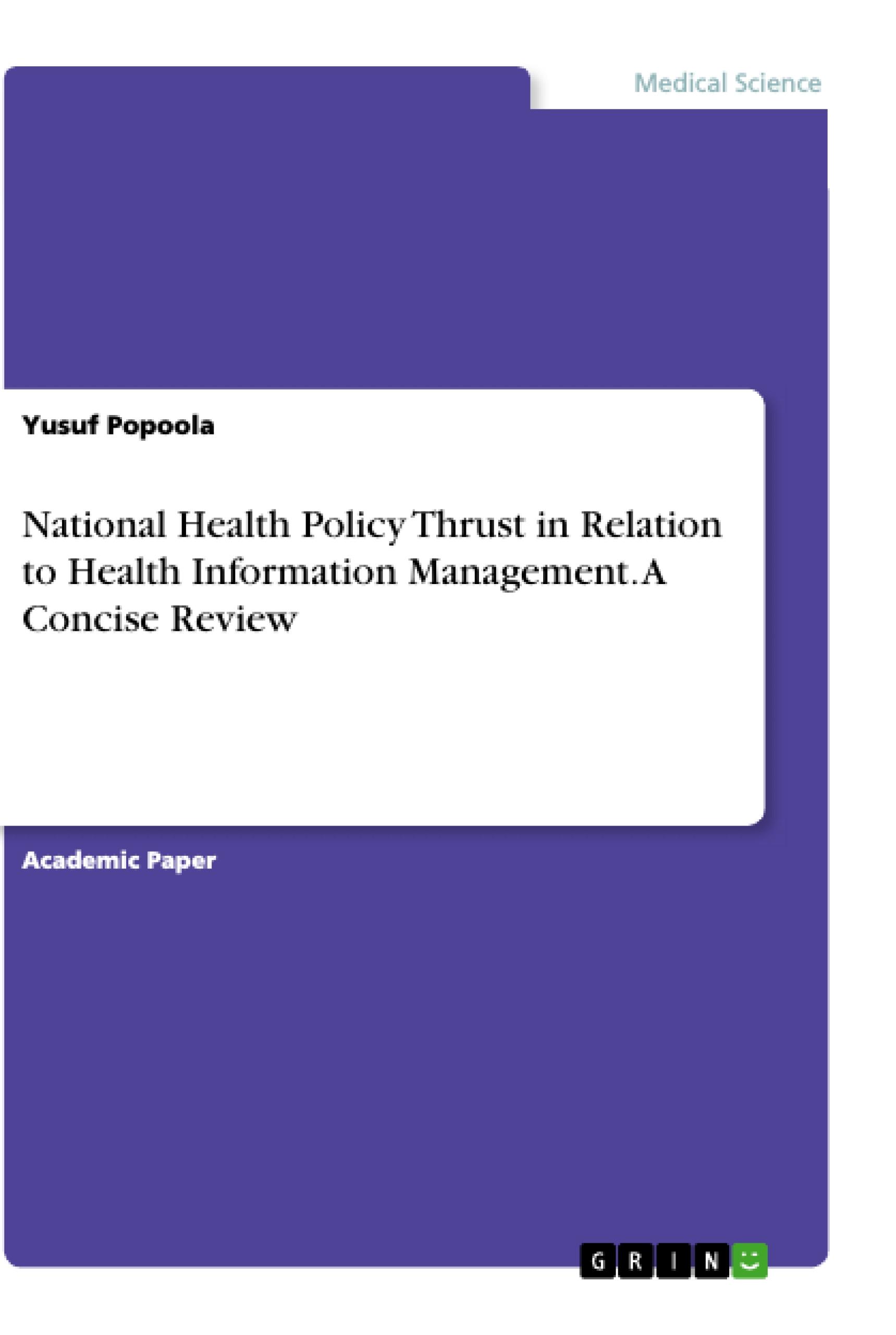 National Health Policy Thrust in Relation to Health Information Management. A Concise Review