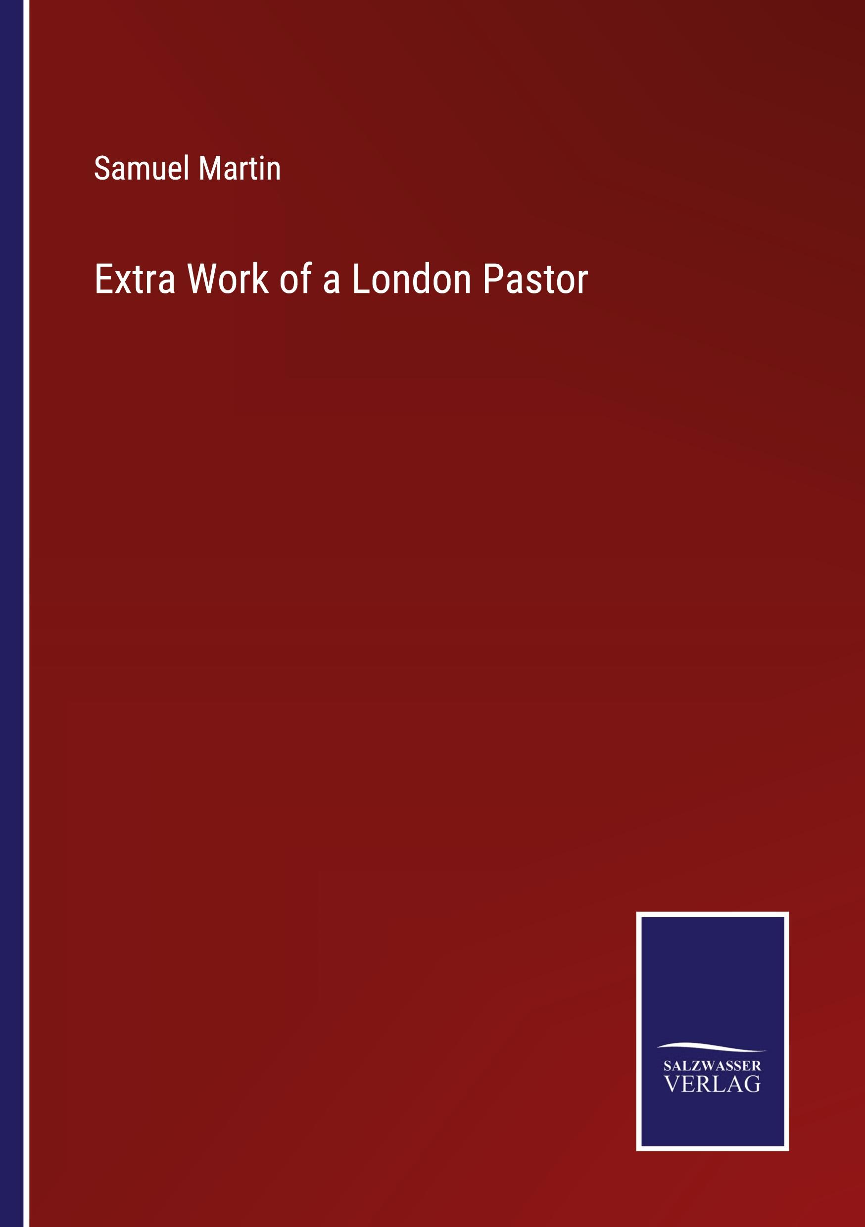 Extra Work of a London Pastor