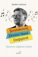 Sostakovic Zihnimi Nasil Degistirdi