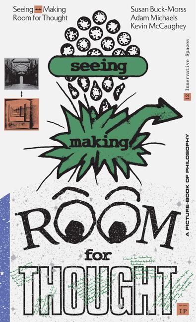 Seeing Making: Room for Thought