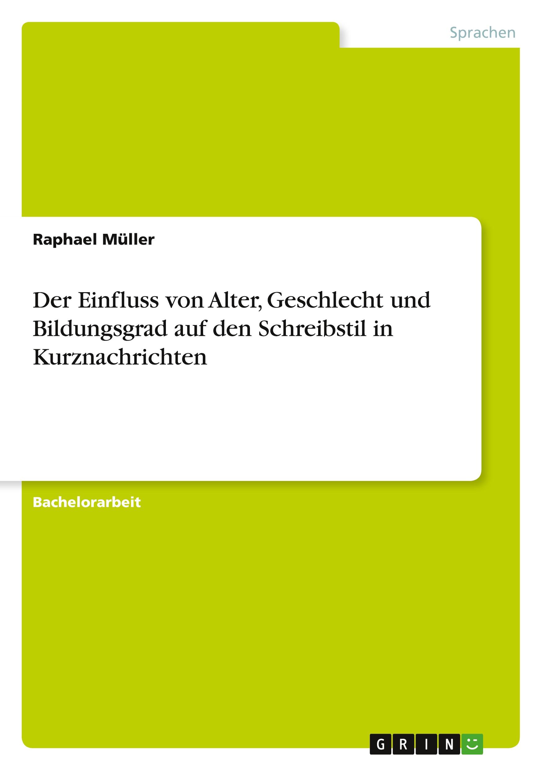 Der Einfluss von Alter, Geschlecht und Bildungsgrad auf den Schreibstil in Kurznachrichten