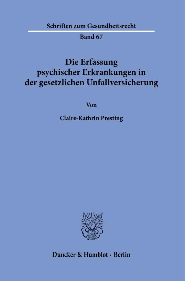 Die Erfassung psychischer Erkrankungen in der gesetzlichen Unfallversicherung