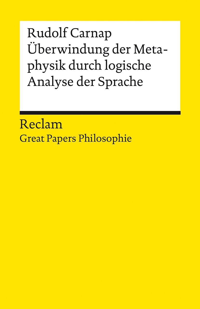 Überwindung der Metaphysik durch logische Analyse der Sprache